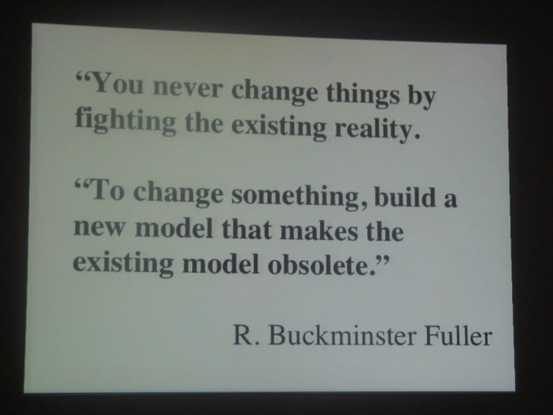 Buckminster Fuller’s quote about creating new models and tools to change reality.