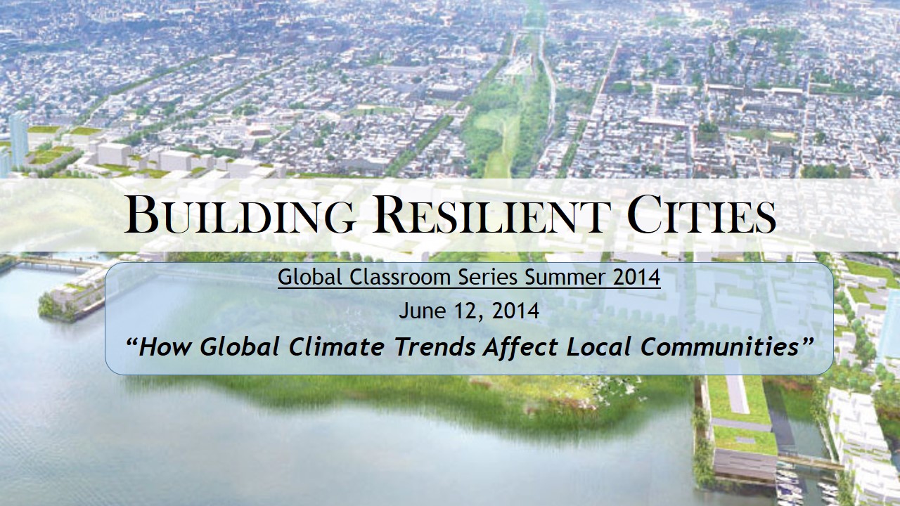 Building Resilient Cities: How Global Climate Trends Affect Local Communities